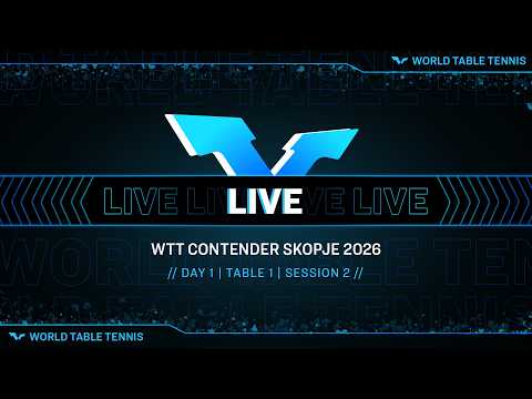 LIVE! | T1 | Day 1 | WTT Contender Skopje 2026 | Session 2 thumbnail