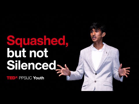 Squashed, but not Silenced | Rachit Shah | TEDxPPSIJC Youth thumbnail