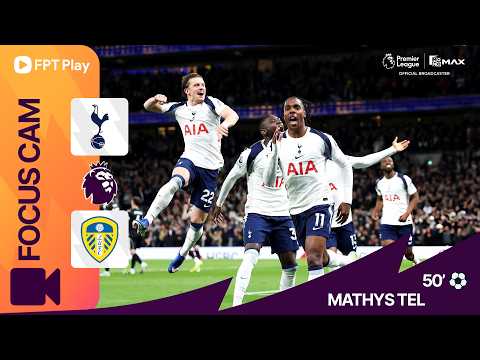 MÃN NHÃN SIÊU PHẨM, MATHYS TEL KHIẾN CĐV TOTTENHAM VỠ ÒA VÀ PHẤN KHÍCH | FOCUS CAM thumbnail