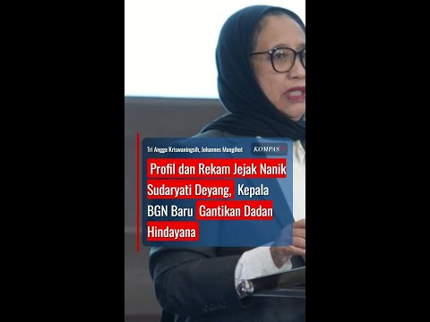 Profil dan Rekam Jejak Nanik Sudaryati Deyang, Kepala BGN Baru Gantikan Dadan Hindayana #short thumbnail