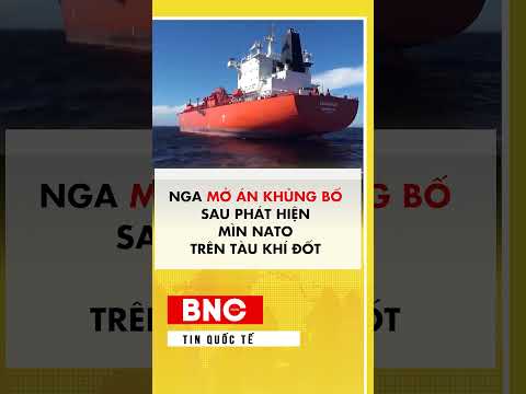 Nga mở án khủng bố sau phát hiện mìn NATO trên tàu khí đốt thumbnail