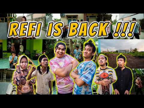 REFI IS BACK ! YANG LAIN KETAR - KETIR thumbnail