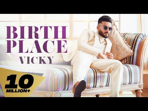 Birth Place (Official Video) Vicky | Proof | Kaptaan | New Punjabi Songs 2021 | thumbnail