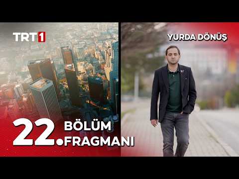 Yurda Dönüş 22. Bölüm Fragmanı thumbnail