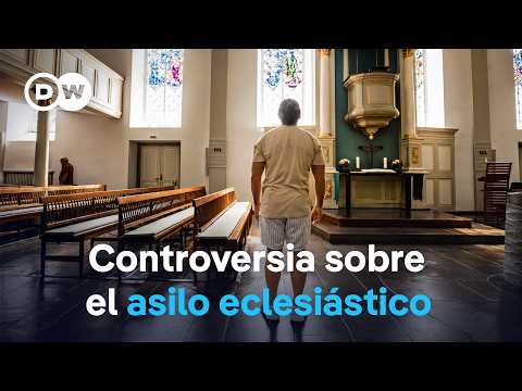"Asilo en sagrado" - La Iglesia como refugio ante la deportación | DW Documental thumbnail