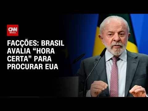 Facções: Brasil avalia “hora certa” para procurar EUA | CNN PRIME TIME thumbnail