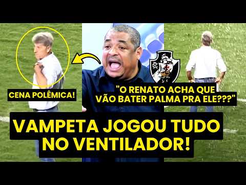 VAMPETA DISPARA! "MERMÃO, o RENATO GAÚCHO ACHA O QUÊ??? Que a TORCIDA do VASCO..." | CENA POLÊMICA thumbnail
