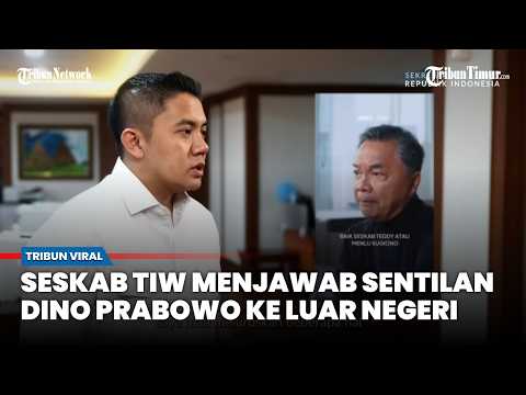 Prabowo Kerap Keluar Negeri, Seskab Teddy Menjawab Usai Disentil Menlu Dino: Salah Besar! thumbnail
