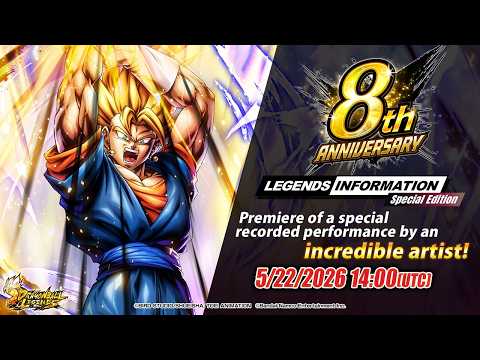 【DRAGON BALL LEGENDS】 LEGENDS INFORMATION Special Edition | Celebrating the 8th Anniversary - vol.1 thumbnail