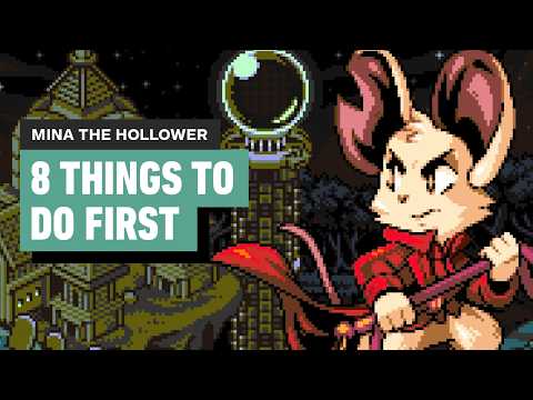 Mina the Hollower - 8 Things to Do First thumbnail