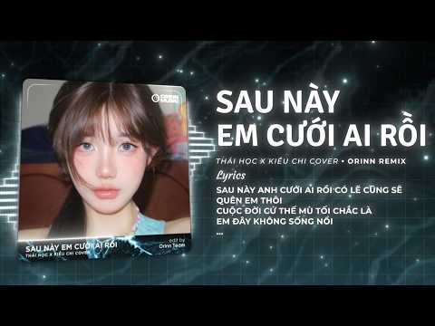 Sau Này Em Cưới Ai Rồi Remix (Bản Hot TikTok) - Kiều Chi Cover | Sau Này Anh Cưới Ai Rồi Bỏ Lại Em thumbnail