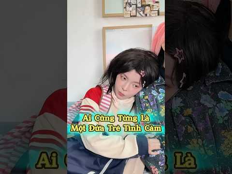 Đứa Trẻ Đa Cảm ??✨ thumbnail