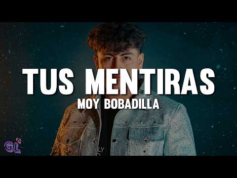 Moy Bobadilla - Tus Mentiras (Letra) thumbnail