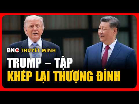 Thuyết minh: Toàn văn hội đàm cuối cùng của Trump và Tập Cận Bình tại Trung Nam Hải | BNC Now thumbnail