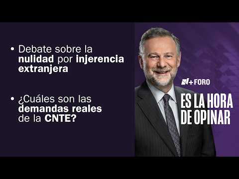 La propuesta de nulidad electoral por injerencia extranjera | Es la Hora de Opinar - 28 de Mayo 2026 thumbnail