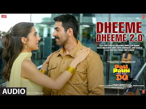 Dheeme Dheeme 2.0 (Lyrical) | Pati Patni Aur Woh Do | Ayushmann K,Rakul P| Neelkamal,Shiva,Tony,Lijo thumbnail
