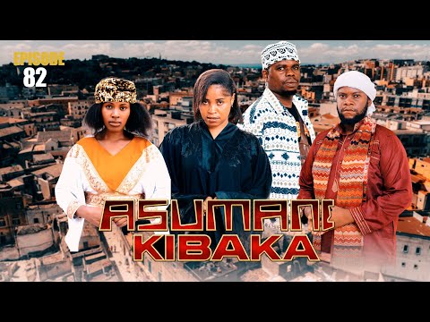 ASUMANI KIBAKA | ep 82 | thumbnail