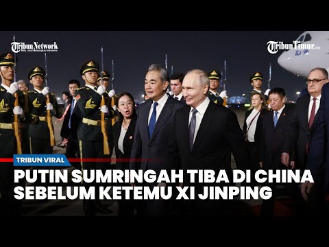 ? Tiba di Beijing China, Putin Sumringah Berjalan Bebas ke Mobil Sebelum Bertemu Xi Jinping thumbnail