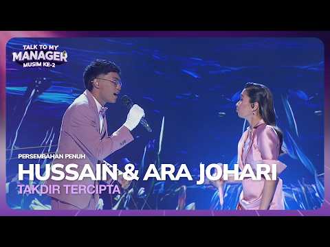 HUSSAIN & ARA JOHARI - TAKDIR TERCIPTA | TALK TO MY MANAGER MUSIM 2 thumbnail