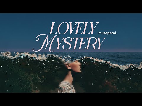 Lovely Mystery | Single | Lyrics | musepetal. thumbnail