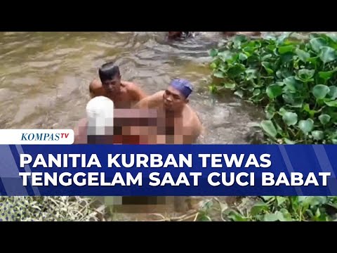 Diduga Terpeleset, Panitia Kurban Tewas Tenggelam di Sungai Musi saat Cuci Babat | BERITA UTAMA thumbnail