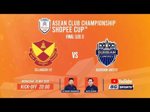 LIVE ? : SFC vs BRUTD - เซลังงอร์ เอฟซี พบ บุรีรัมย์ ยูไนเต็ด | SHOPEE CUP 2025/26 Final - 1st leg thumbnail