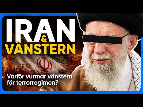 IRAN & VÄNSTERN - Varför står vänstern ALLTID på förtryckarnas sida? thumbnail