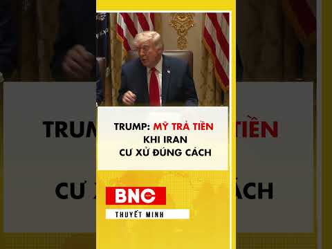 Trump: Mỹ trả tiền khi Iran cư xử đúng cách thumbnail