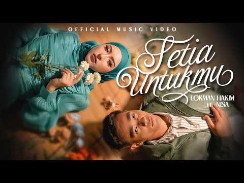 Lokman Hakim ft. Nisa - Setia Untukmu (Official Music Video) thumbnail