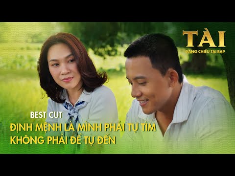 TÀI - Best cut "Định mệnh là mình phải tự tìm, không phải để nó tự đến" thumbnail