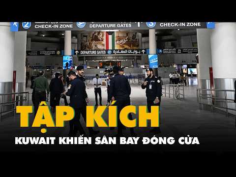 Iran tập kích Kuwait khiến sân bay đóng cửa, nhiều người bị thương thumbnail