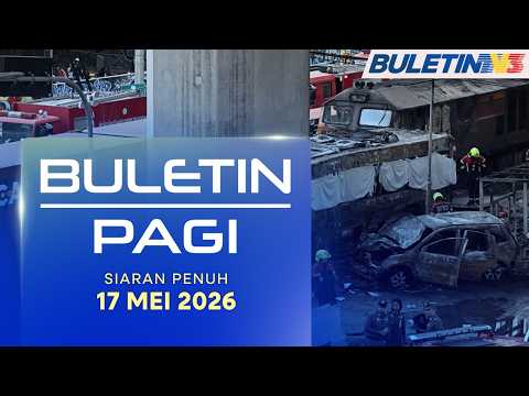 8 Maut, 35 Cedera Nahas Kereta Api dan Bas Di Thailand | Buletin Pagi, 17 Mei 2026 thumbnail