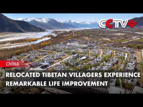 Relocated Tibetan Villagers Experience Remarkable Life Improvement thumbnail