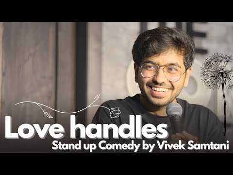 Love Handles | Stand up Comedy by Vivek Samtani thumbnail