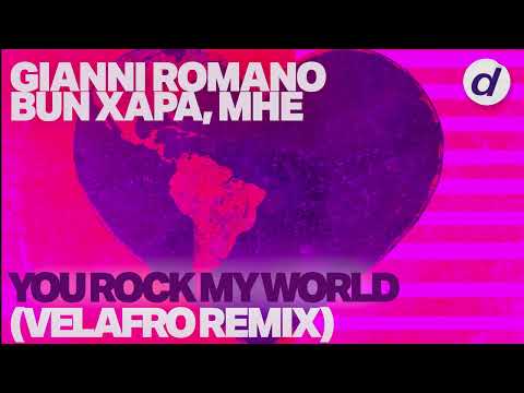 Gianni Romano, Bun Xapa, MHE - You Rock My World (VELAFRO Remix) thumbnail