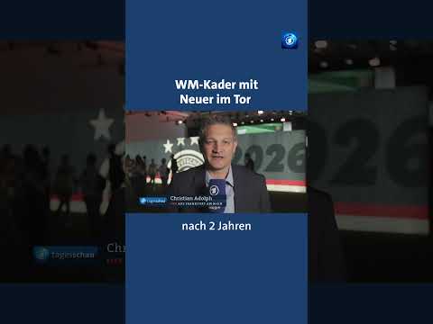 WM-Kader: Manuel Neuer kehrt zurück ins DFB-Tor #wm #dfb #tagesschau #nachrichten thumbnail
