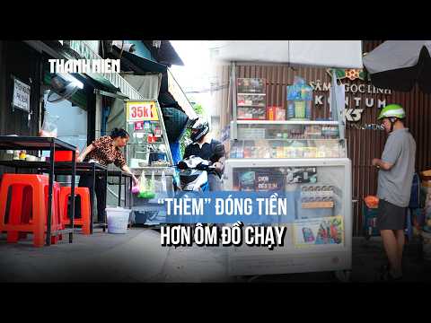 Chuyện lạ từ vỉa hè: "Thèm" được đóng tiền để khỏi thấp thỏm ôm đồ... chạy thumbnail