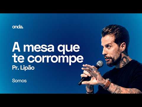 QUANDO A COMUNHÃO SE TORNA DIABÓLICA | Pr. Lipão | SOMOS thumbnail