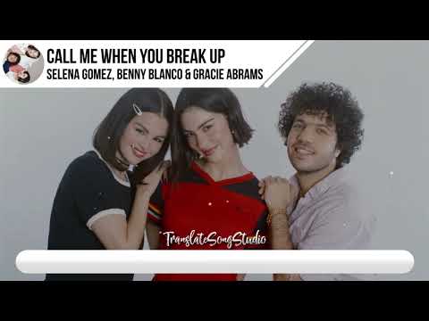 แปลเพลง Call Me When You Break Up – Selena Gomez, benny blanco & Gracie Abrams thumbnail