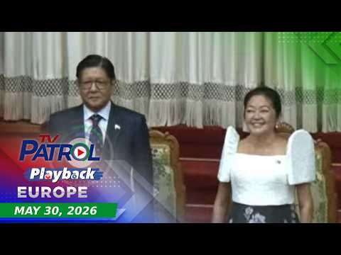 TV Patrol Playback Europe | May 30, 2026 thumbnail