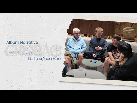 Lời tự sự Cho Bảo - Album Narrative (TEASER #5) thumbnail