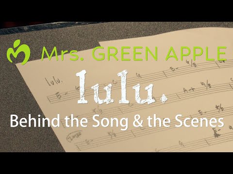 Mrs. GREEN APPLE「lulu.」Behind the Song & the Scenes thumbnail
