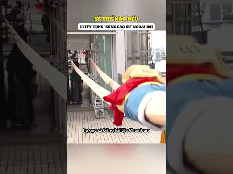 Sẽ thế nào nếu Luffy tung súng cao su ngoài đời thực??? 😱 thumbnail