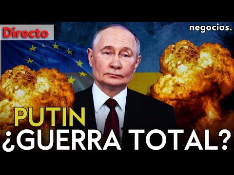 DIRECTO | ¿GUERRA TOTAL? EL MENSAJE DE PUTIN AL MUNDO QUE HACE TEMBLAR  A OCCIDENTE thumbnail