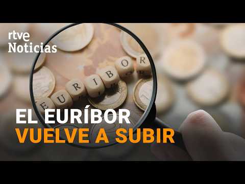 TERCERA SUBIDA CONSECUTIVA del EURÍBOR, en MÁXIMOS en 20 MESES | RTVE Noticias thumbnail