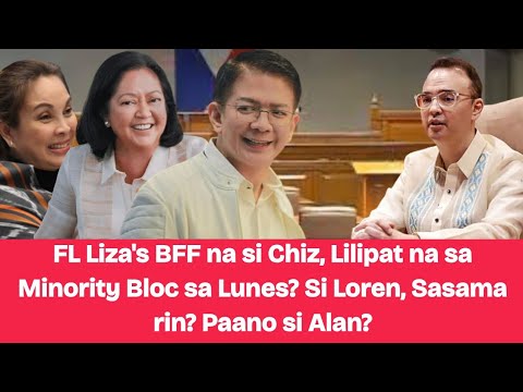 FL Liza's BFF na si Chiz, Lilipat na sa Minority Bloc sa Lunes? Si Loren, Sasama rin? Paano si Alan? thumbnail
