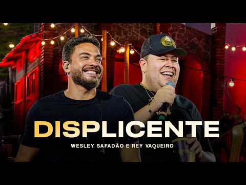 Wesley Safadão e Rey Vaqueiro - Displicente - Meu Forró É Mundo thumbnail