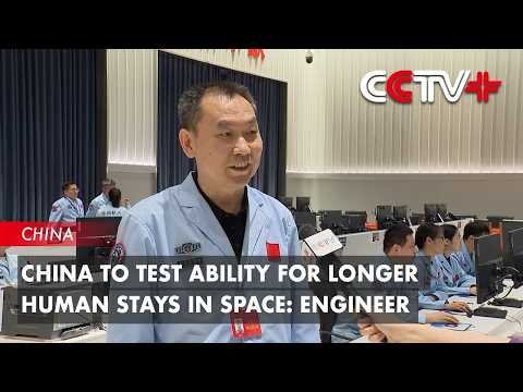 China to Test Ability for Longer Human Stays in Space: Engineer thumbnail
