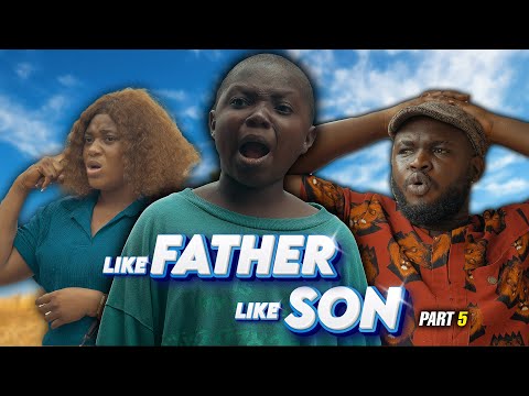 LIKE FATHER LIKE SON PART 5 thumbnail