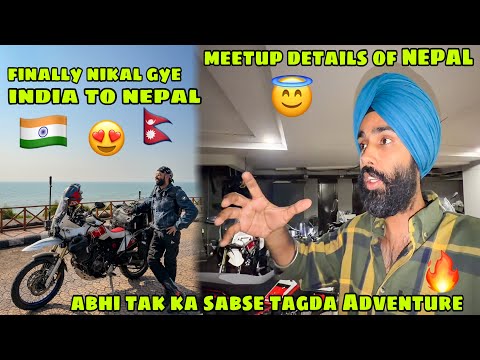 Finally INDIA to NEPAL nikal gye ? Dangerous Adventure ke liye ? Meetup Details ? thumbnail